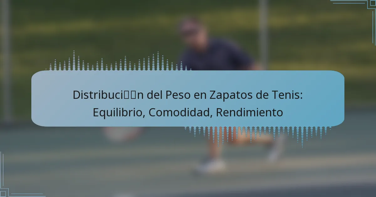 Distribución del Peso en Zapatos de Tenis: Equilibrio, Comodidad, Rendimiento