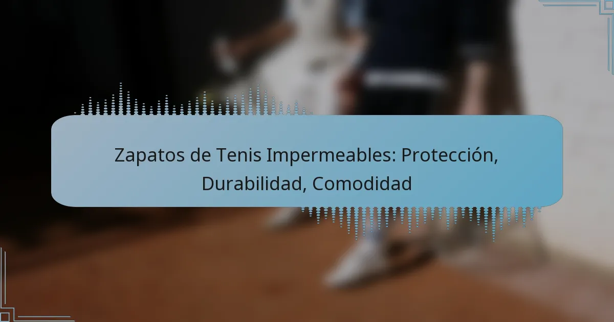 Zapatos de Tenis Impermeables: Protección, Durabilidad, Comodidad